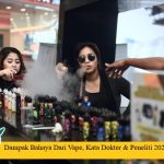 Dampak Bahaya Dari Vape, Kata Dokter & Peneliti 2025